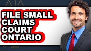 How to File Small Claims Court Ontario (Full Guide)