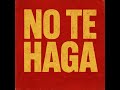 No Te Haga Lafh X Kyle Beats X Matt Corman Official Audio mp3