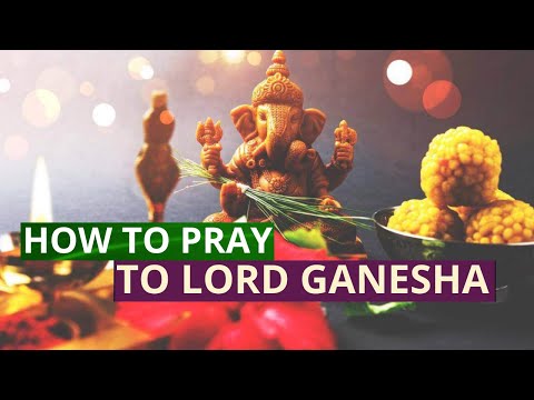 HOW TO PRAY TO THE HINDU GOD GANESHA || How To Get Blessings From Lord Ganesha || #lordganesha