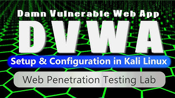 How to setup Damn Vulnerable Web Application (DVWA) on localhost in Kali Linux | WH #15
