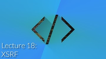 [CSE 312] Lecture 18: XSRF