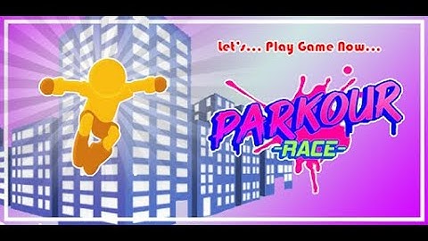 PARKOUR RACE 👑 Game All Levels