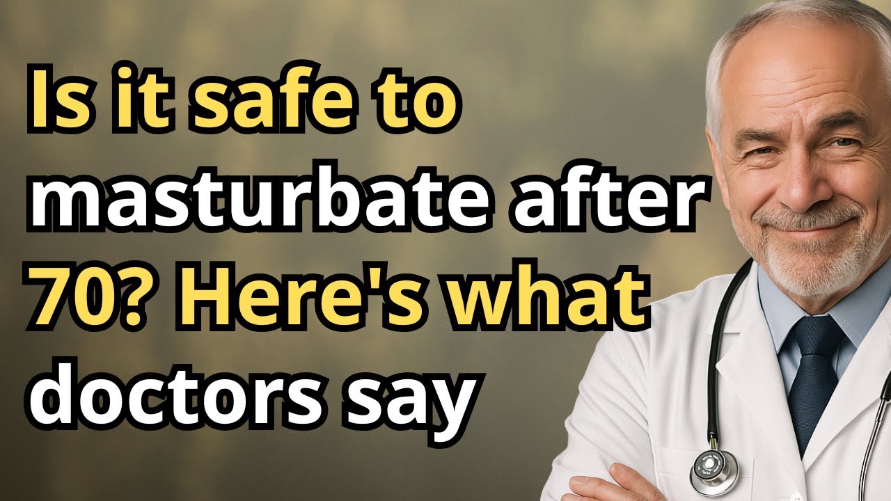 Is It Safe to Masturbate After 70? Here's What Doctors Say | After 70