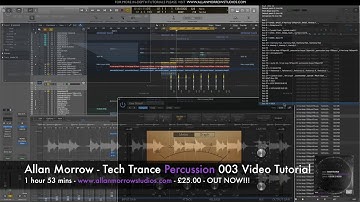 Allan Morrow - Tech Trance Percussion Video Tutorial 003 [AM Studios]