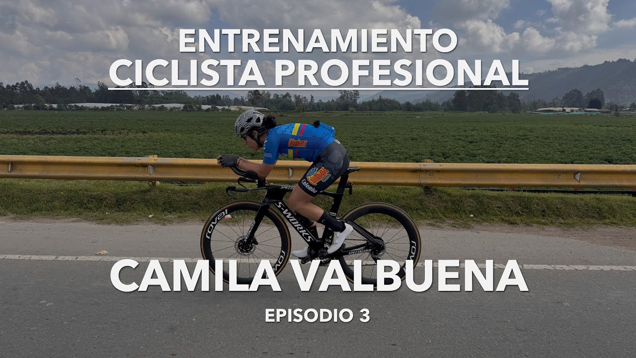 ENTRENANDO CON UNA CICLISTA PROFESIONAL | Camila Valbuena