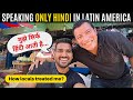 Traveling while only speaking hindi in latin america 