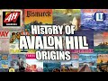 HISTORY Of AVALON HILL ORIGINS 1952 1963 The Story Of The AVALON HILL GAME COMPANY