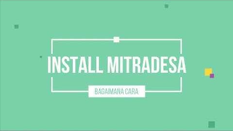 Langkah-langkah instalasi aplikasi mitradesa