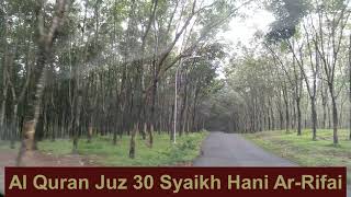 Al Quran Juz 30 Syaikh Hani Ar Rifai