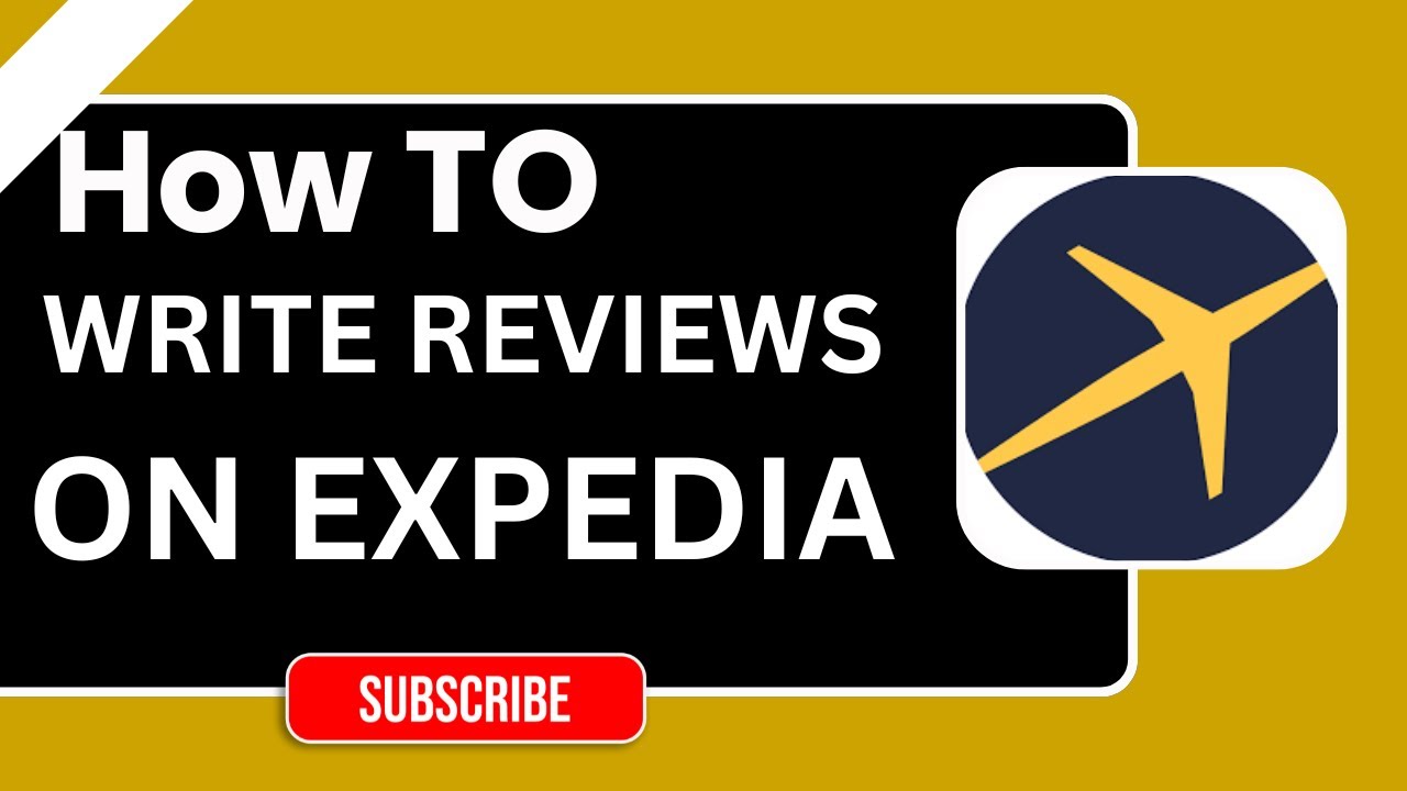 Expedia Paper How to Write Reviews on Expedia | Step-by-Step Guide 2026 - YouTube