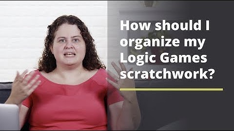 Digital LSAT Hacks: How should I organize my scratchwork for Logic Games?