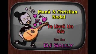 Mana & Christian Nodal - Te Llore Un Rio (Karaoke Con Segunda Voz)