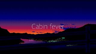 Jaden - Cabin fever[Lyrics]