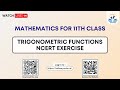 Mathematics class 11th  trigonometric functions ncert exercise