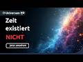 Existiert die Zeit gar nicht? Die schockierende Wahrheit der Physik 🧠