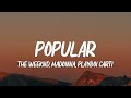 The Weeknd, Playboi Carti & Madonna - Popular (Lyrics)