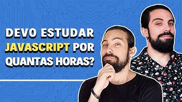 QUANTO TEMPO PRECISO ESTUDAR JAVASCRIPT POR DIA?