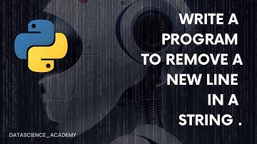 Write a Python program to remove a newline in Python.| Top 100 Python Programs | Python Programming
