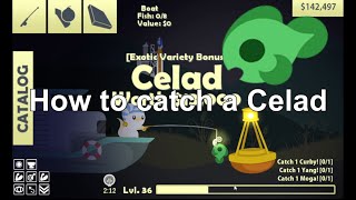 How to catch a Celad in Cat Goes Fishing