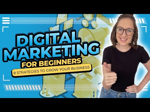 Digital Marketing For Beginners: 8 Strategies To Start With