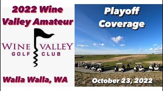 2022 Wine Valley Amateur | Playoff Coverage | Wine Valley GC Walla Walla Washington | Oct 23 2022