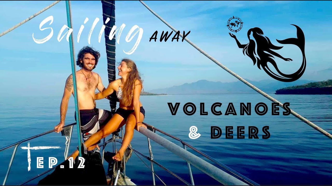 Sailing AWAY between volcanoes feat. swimming DEERS !! Ep. 12 Indonesia , Sagar Rani Odyssey