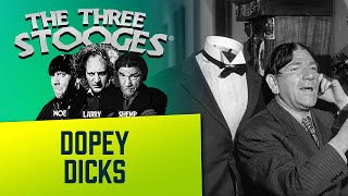 The THREE STOOGES  Ep. 122  Dopey Dicks