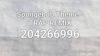 Spongebob Theme Trap Remix Roblox Id Roblox Music Code Youtube - krusty krab remix roblox id loud