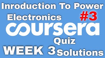 Coursera: Introduction to Power Electronics Week 3 Quiz Solution||Introduction to Power Electronics