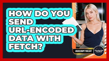 How Do You Send URL-encoded Data With Fetch? - JavaScript Toolkit