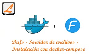 Dufs - Servidor de archivos - Instalación con docker compose