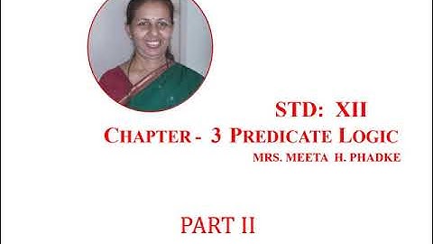 Std : 12 || Ch 3 Predicate Logic part  2