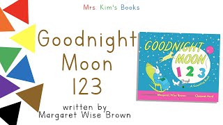 Mrs. Kim Reads Goodnight Moon 123 (READ-ALOUD)