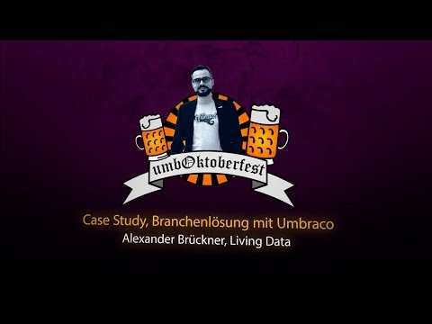 umbOktoberfest 2015 -Branchenlösung komXcms mit Umbraco mit Alexander Brückner von LivingData