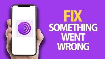 How To Fix Tor Browser App Something Went Wrong Error | Easy Quick Solution