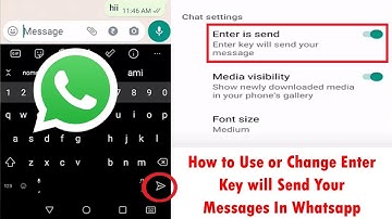 How to Use or Change Enter Key will Send Your Messages In Whatsapp