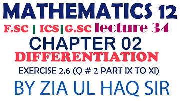 FSC math part2,2nd year math part 2Derivatives of Exponential&logFunction ex 2.6 Q2 part IX TO XI