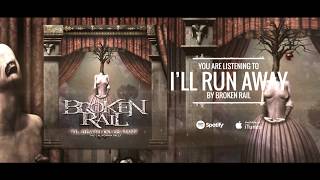 BROKENRAIL - 'I'll RUN AWAY' chords