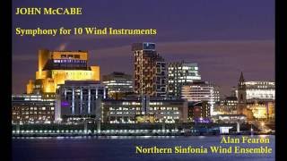 John McCabe: Symphony for 10 Wind Instruments [Fearon-Northern Sinfonia WE]