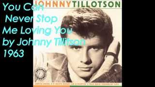 Video thumbnail of "You Can Never Stop Me Loving You by Johnny Tillitson (1963)"