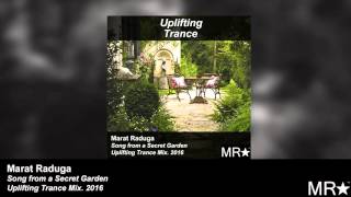 Marat Raduga - Song from a Secret Garden (Uplifting Trance Mix) 2016