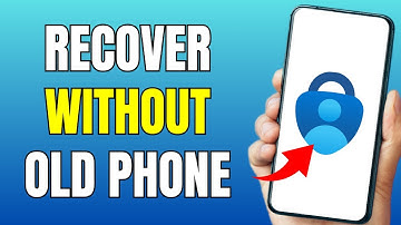 How To Recover Microsoft Authenticator App Without Old Phone? (2025 Update)