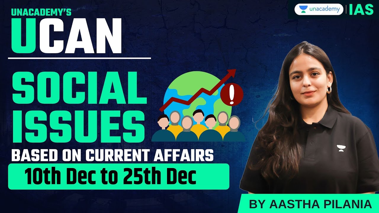 [UCAN] Social Issues based Current Affairs for UPSC 2025 | Dec 24 - P5 ...