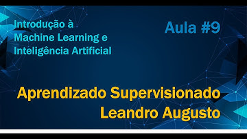 Minicurso de Introdução à Machine Learning e Inteligência Artificial - Aprendizado Supervisionado