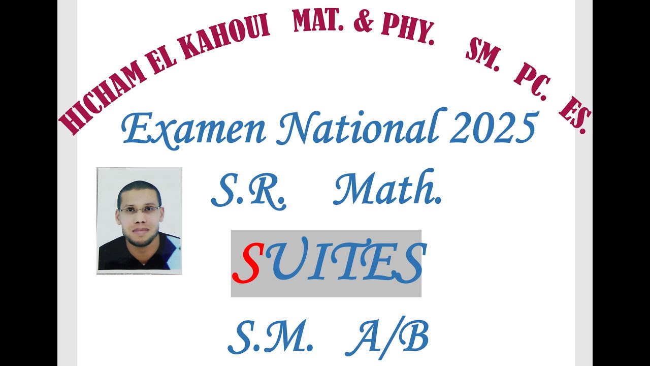 Examen National 2025  S.R.  Math.   SUITES   S M