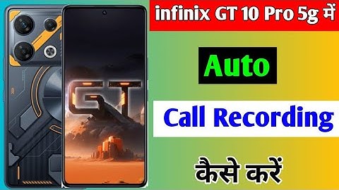 infinix GT 10 Pro 5g me auto call recording kaise kare | how to call recording infinix GT 10 Pro 5g