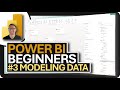 Power BI Beginners: #3 MODELING DATA!!!