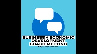 Business Economic Development Board Meeting 08 17 23 Business Economic Development Board Meeting 08 17 23