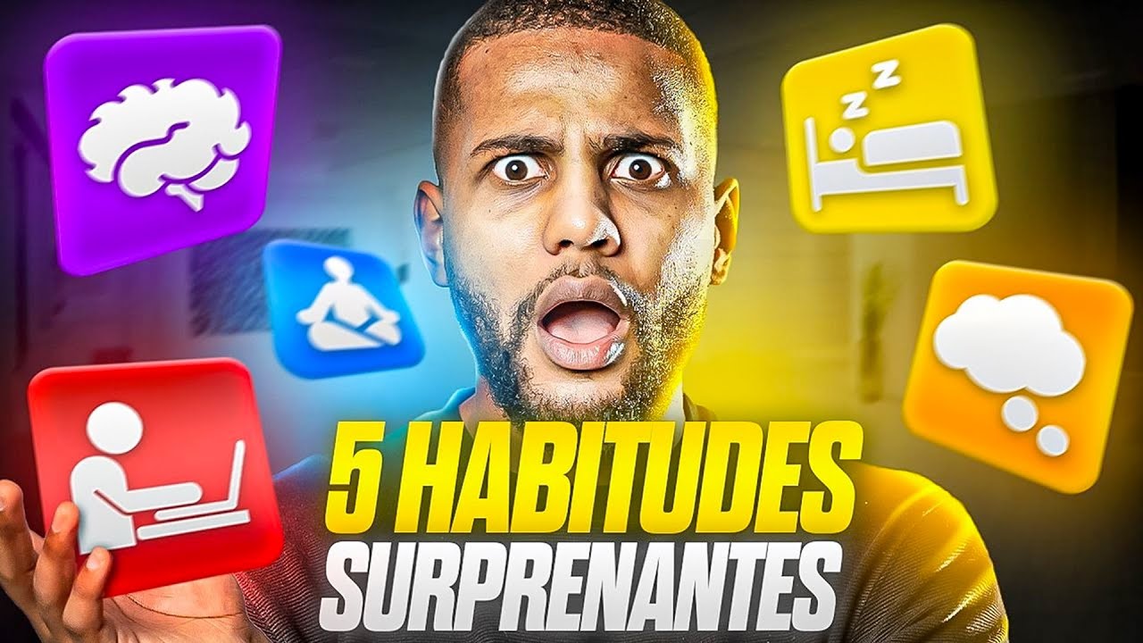 LES 5 HABITUDES SURPRENANTES QUI M’ONT RENDU MILLIONNAIRE - YouTube