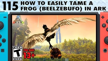 115: How to Tame a Frog in Ark (Beelzebufo Tame)